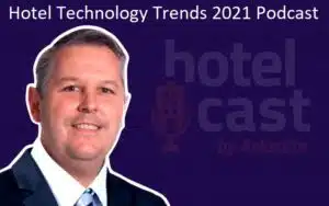 Hotel Technology Trends 2021 Podcast