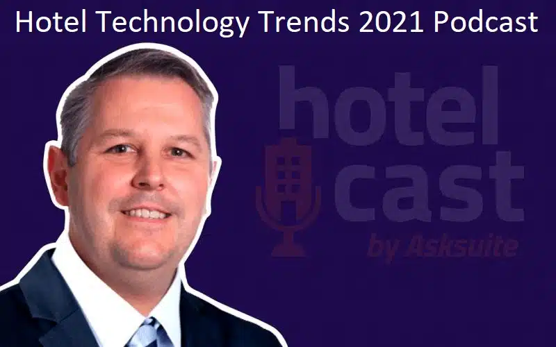Hotel Technology Trends 2021 Podcast
